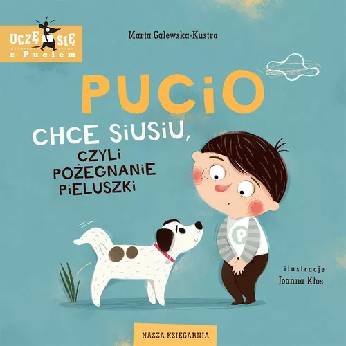Nasza księgarnia Książeczka Pucio chce siusiu, czyli pożegnanie pieluszki
