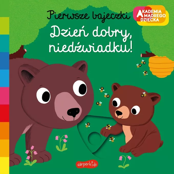 Harper Collins Książeczka Dzień dobry, niedźwiadku! Akademia mądrego dziecka. Pierwsze bajeczki