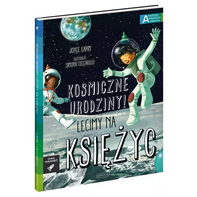 Harper Collins Książeczka Kosmiczne urodziny! Lecimy na Księżyc. Akademia mądrego dziecka. Chcę wiedzieć